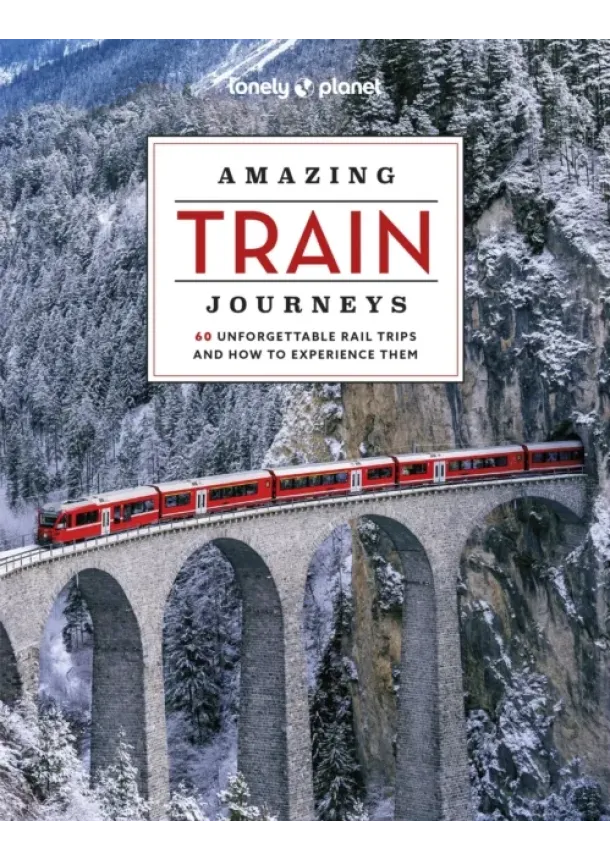  Lonely Planet - Amazing Train Journeys 2