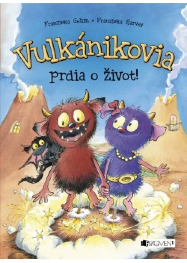 Franziska Gehmová, Franziska Harvey - Vulkánikovia prdia o život!