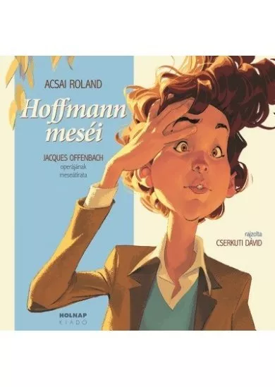 Hoffmann Meséi - Mesék az operából