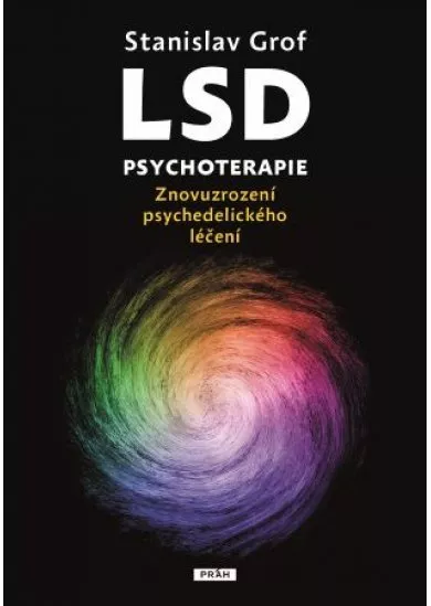 LSD psychoterapie - Znovuzrození psychedelického léčení