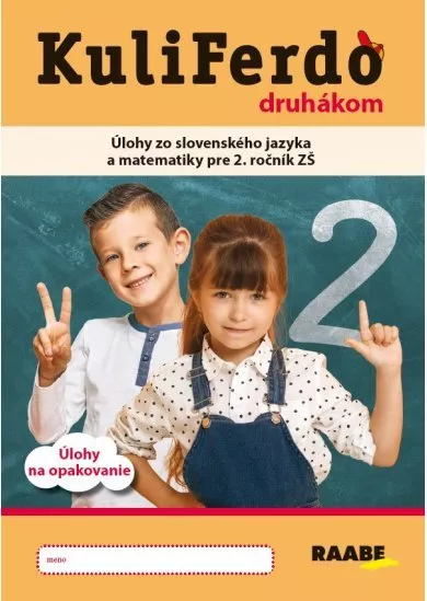 Kuliferdo druhákom - pracovný zošit - Úlohy zo slovenského jazyka a matematiky pre 2.ročník ZŠ