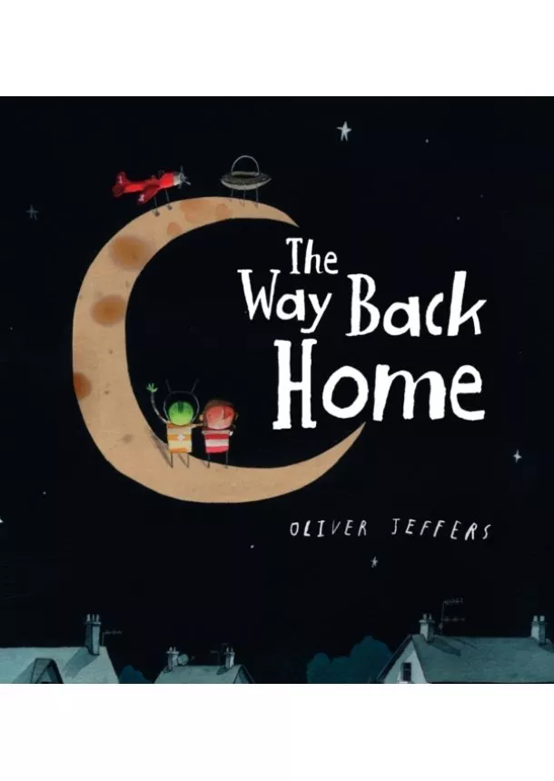 Oliver Jeffers - Way Back Home