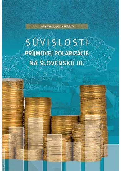 Súvislosti príjmovej polarizácie na Slovensku III.