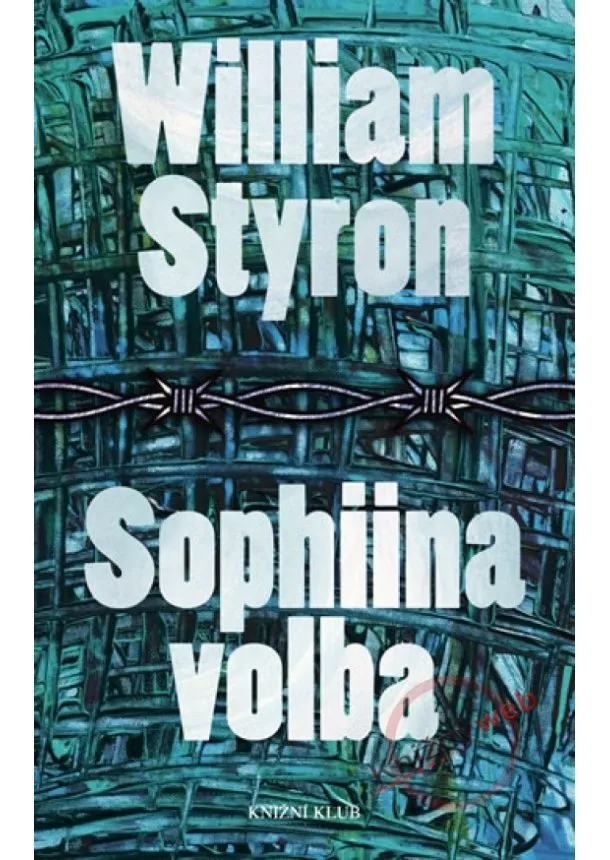 William Styron - Sophiina volba - 2.vydání