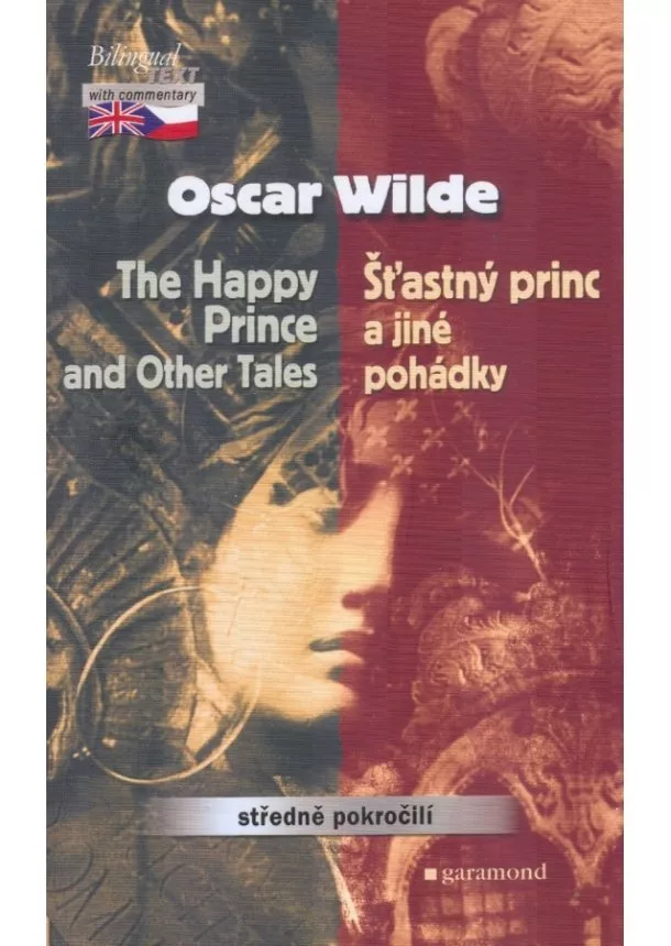 Oscar Wilde - Šťastný princ a jiné pohádky/The Happy Prince and Other Tal