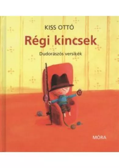 Régi kincsek /Dudorászós versikék