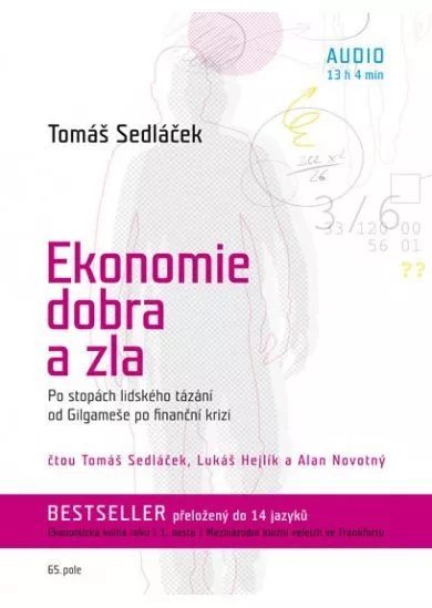 Ekonomie dobra a zla - Po stopách lidského tázání od Gilgameše po finanční krizi - CDmp3