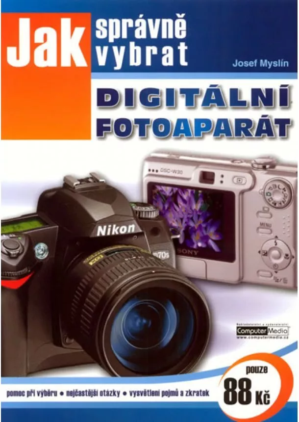 Josef Myslín - Jak správně vybrat digitální fotoaparát