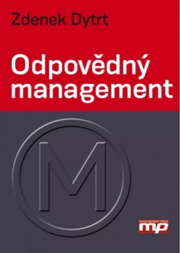 Zdenek Dytrt - Odpovědný management