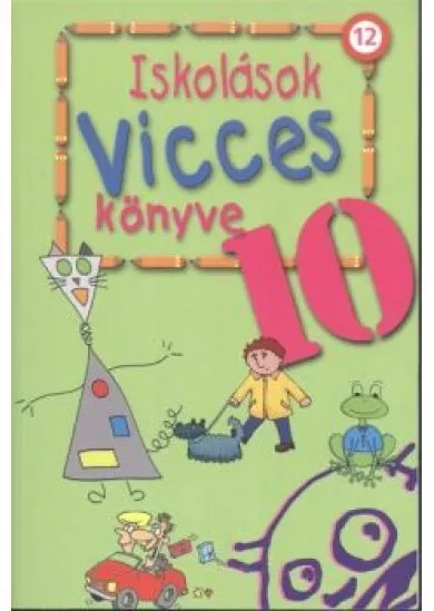 ISKOLÁSOK VICCES KÖNYVE 10.