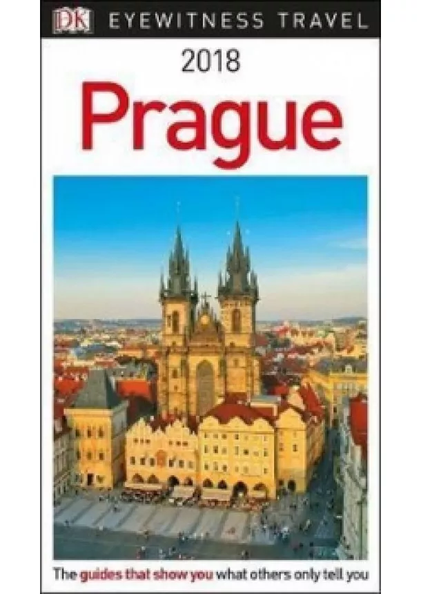 Kolektív - Prague 2018 - DK Eyewitness Travel Guide