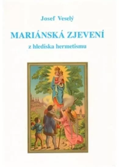 Mariánská zjevení z hlediska hermetismu