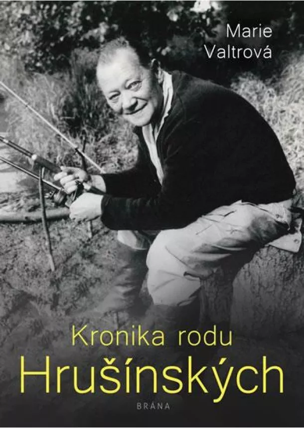 Marie Valtrová - Kronika rodu Hrušínských