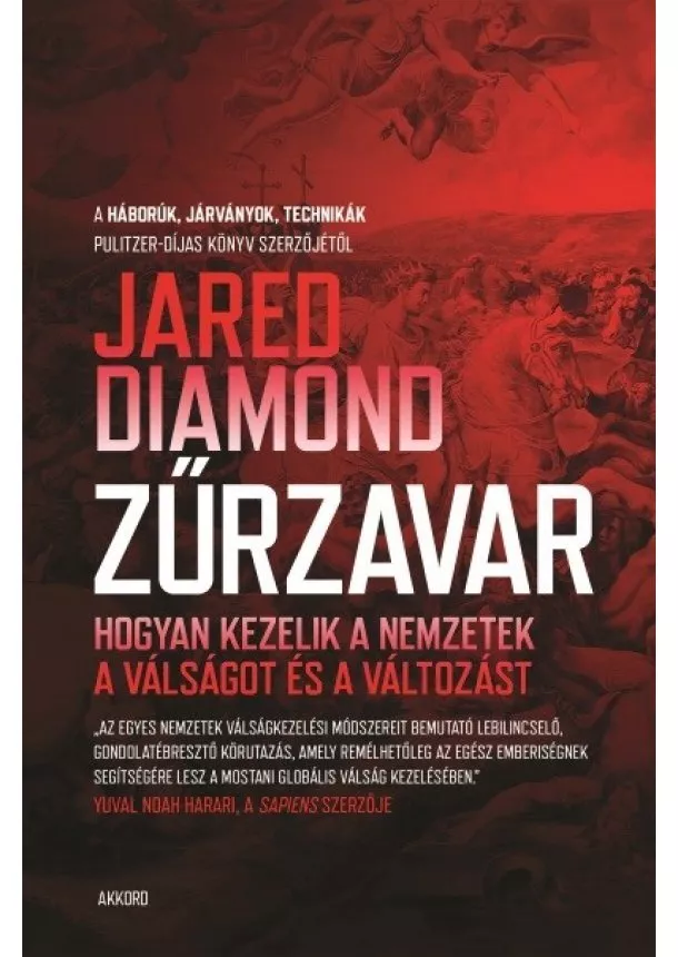 Jared Diamond - Zűrzavar - Hogyan kezelik a nemzetek a válságot és a változást