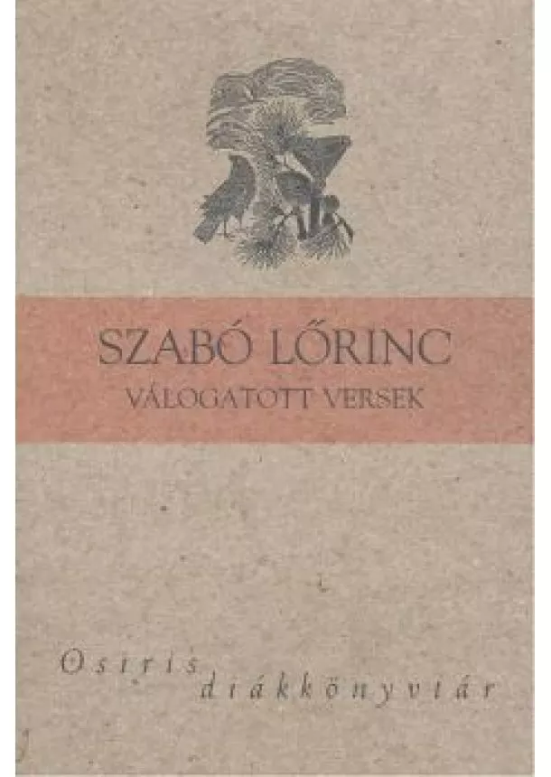 SZABÓ LŐRINC - SZABÓ LŐRINC VÁLOGATOTT VERSEK