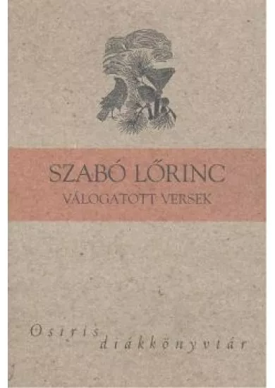 SZABÓ LŐRINC VÁLOGATOTT VERSEK