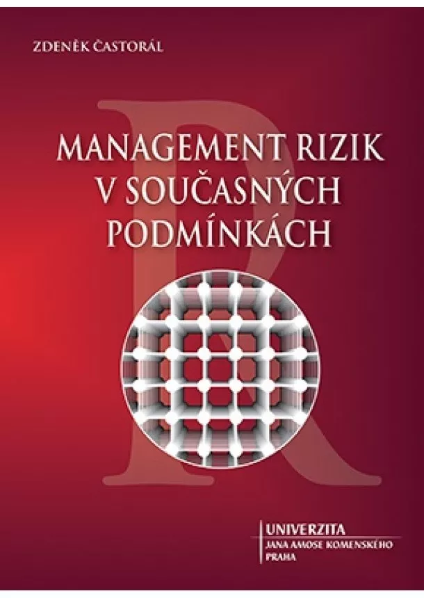 Zdeněk Častorál - Management rizik v současných podmínkách