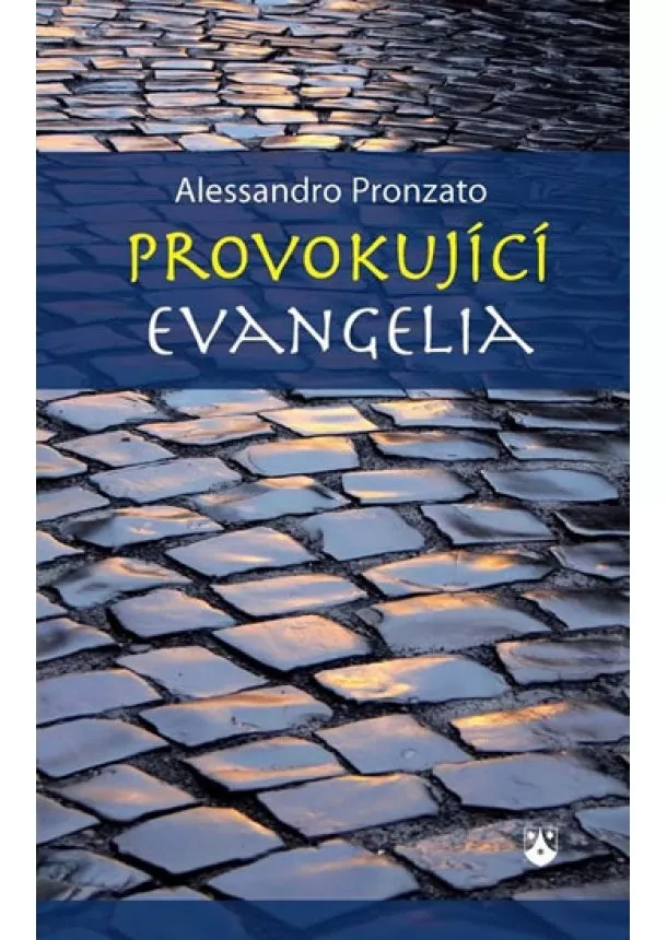 Alessandro Pronzato - Provokující evangelia