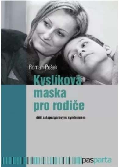 Kyslíková maska pro rodiče - Dětí s Aspergerovým syndromem