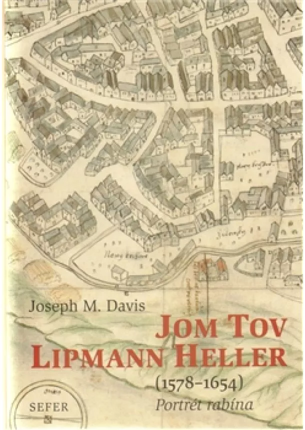 Joseph Davis - Jom Tov Lipmann Heller (1578-1654)