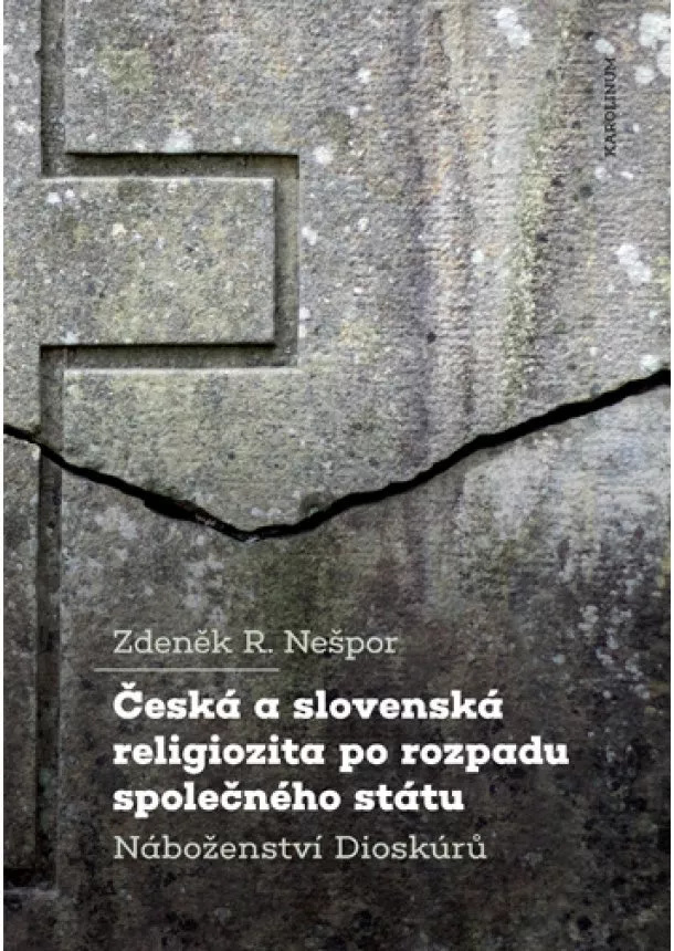 Zdeněk R. Nešpor - Česká a slovenská religiozita po rozpadu společného státu - Náboženství Dioskúrů