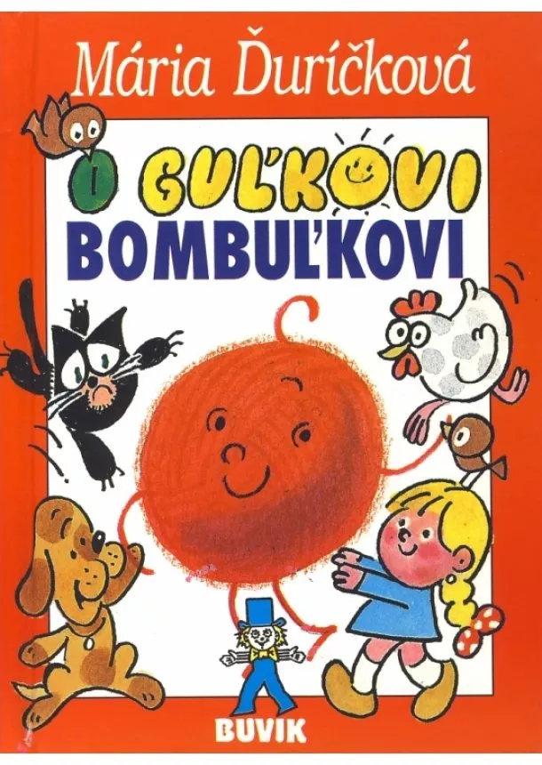 Mária Ďuríčková - O Guľkovi Bombuľkovi - 8. vydanie