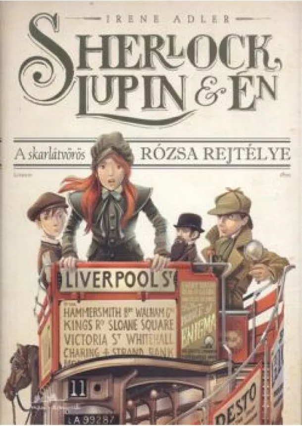 Irene M. Adler - Sherlock, Lupin és én 03. - A skarlátvörös rózsa rejtélye