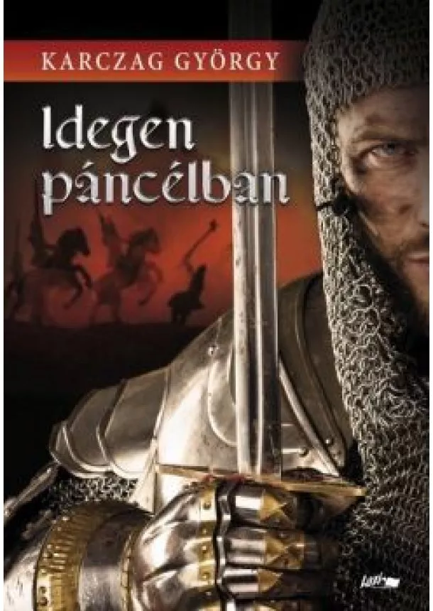 Karczag György - Idegen páncélban