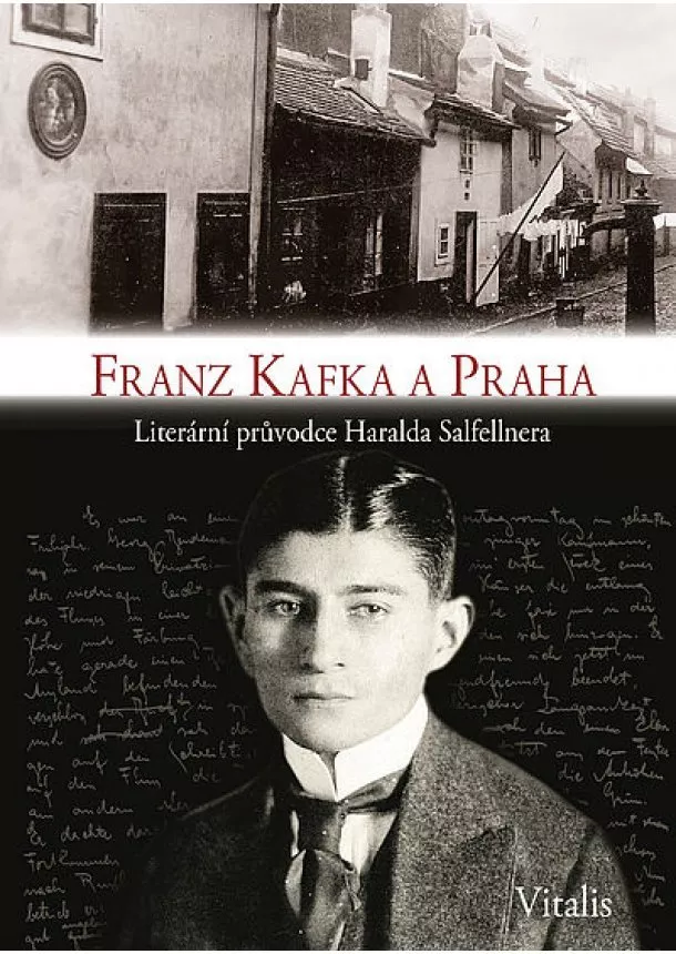 Harald Salfellner - Franz Kafka a Praha - Literární průvodce Haralda Salfellnera