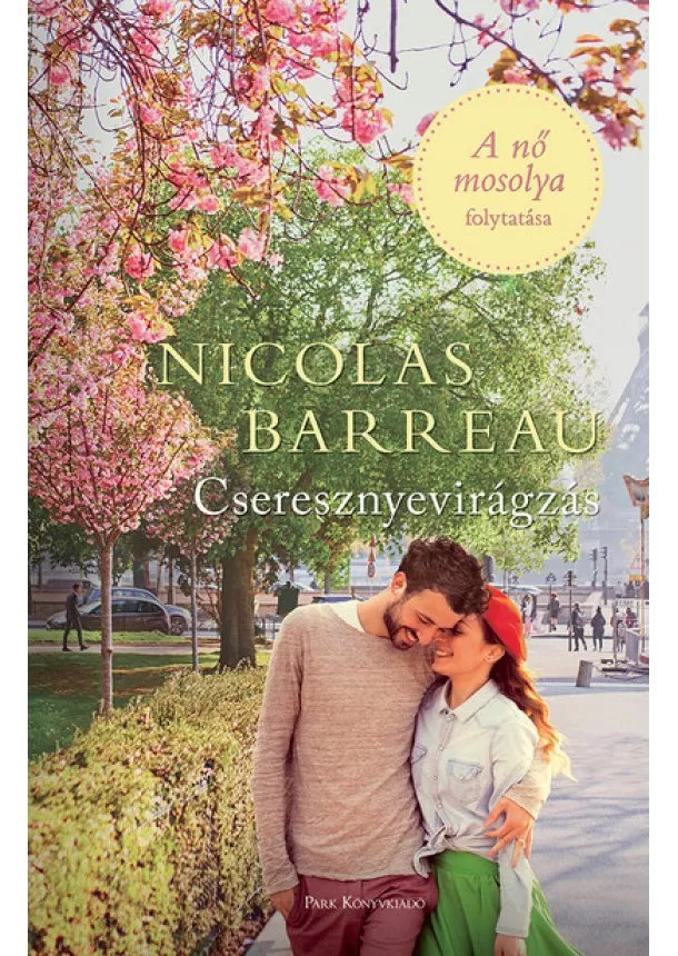 Nicolas Barreau - Cseresznyevirágzás - A nő mosolya folytatása (új kiadás)