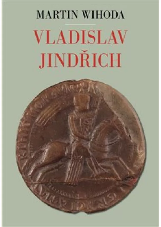 Martin Wihoda - Vladislav Jindřich