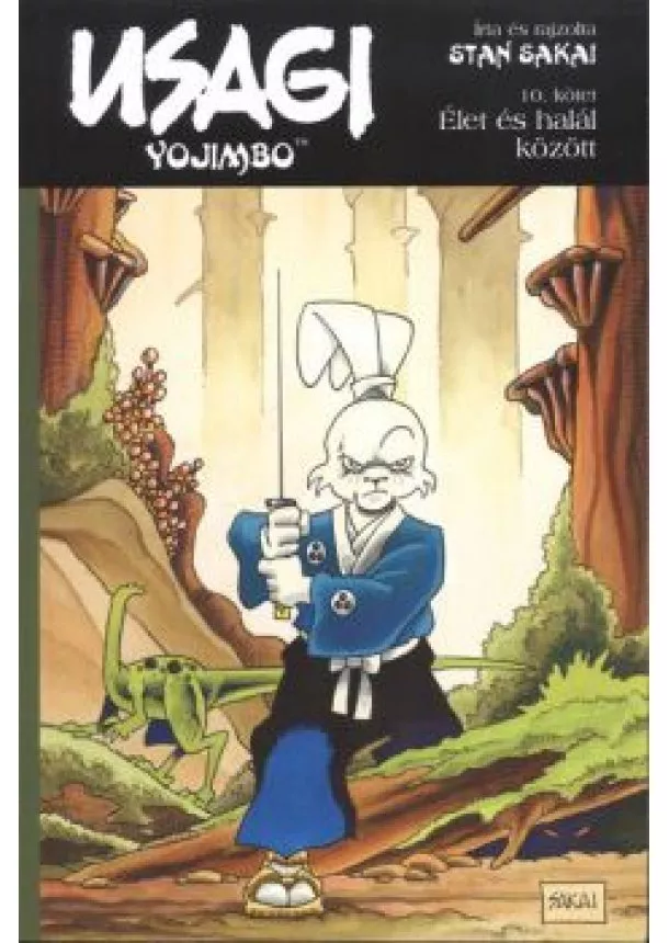 Stan Sakai - USAGI YOJIMBO 10. /ÉLET ÉS HALÁL KÖZÖTT