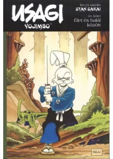 USAGI YOJIMBO 10. /ÉLET ÉS HALÁL KÖZÖTT