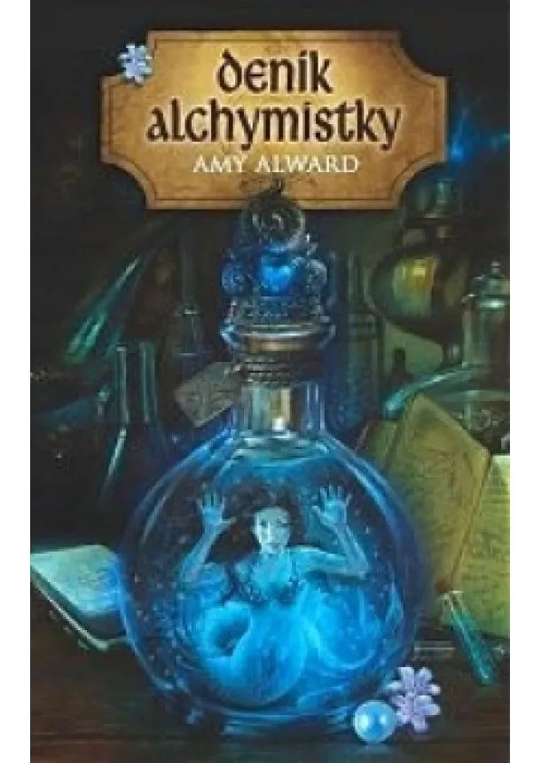 Amy Alward - Deník alchymistky