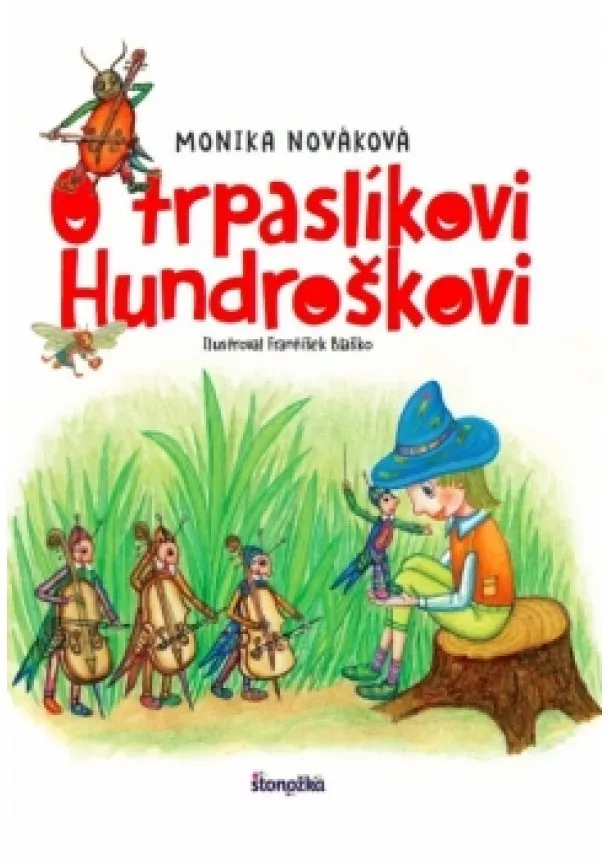 Monika Nováková - O trpaslíkovi Hundroškovi