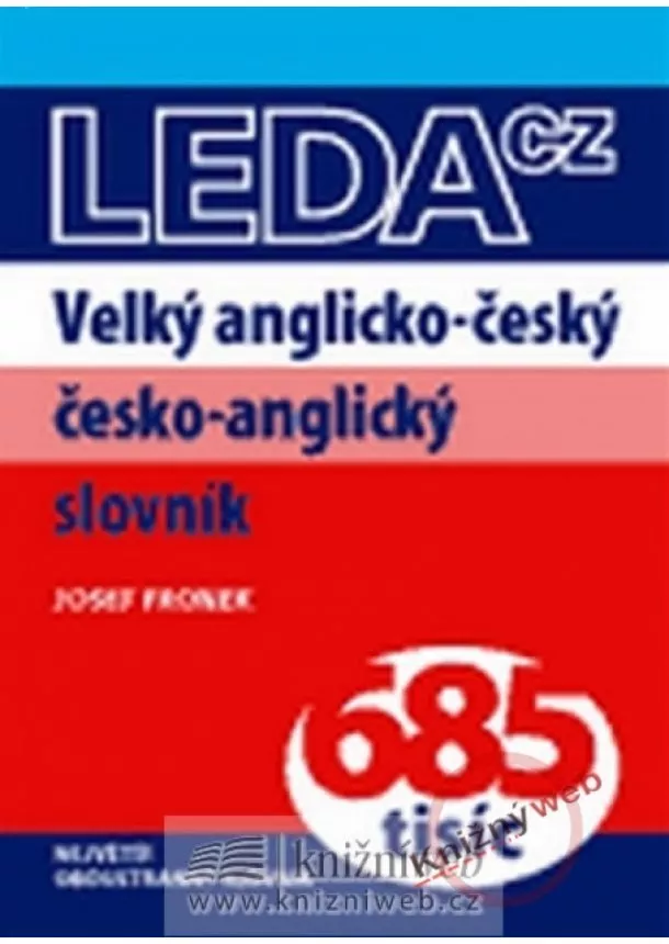 Josef Fronek - Velký anglicko-český česko-anglický slovník 685 tisíc - LEDA