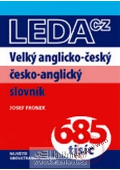 Velký anglicko-český česko-anglický slovník 685 tisíc - LEDA