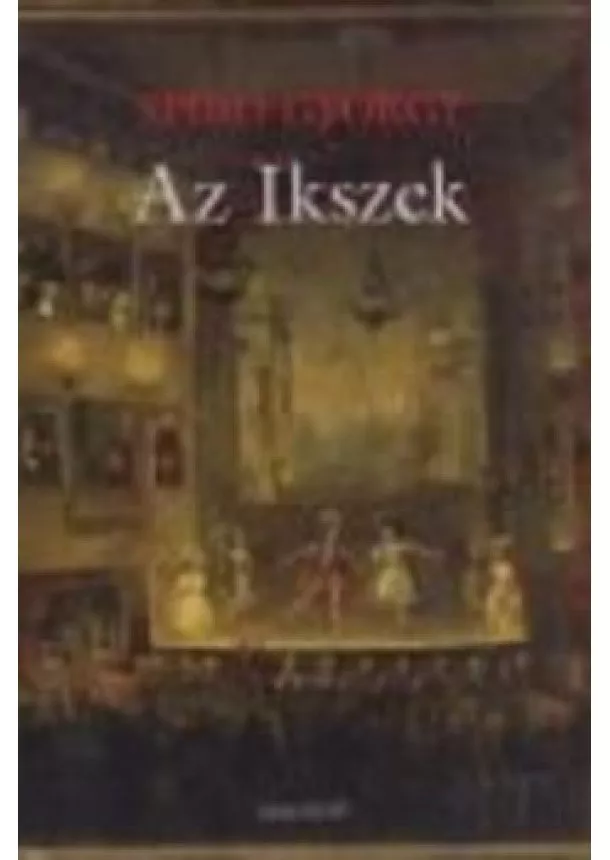 Spiró György - Az Ikszek