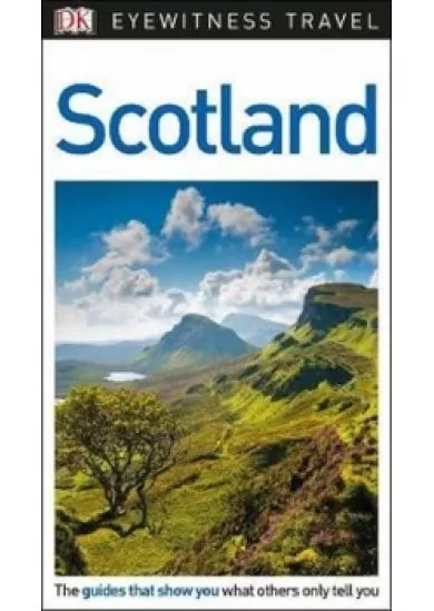 Scotland - DK Eyewitness Travel Guide