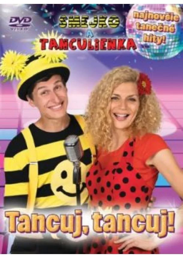 Smejko a Tanculienka - Smejko a Tanculienka: Tancuj Tancuj! (DVD)