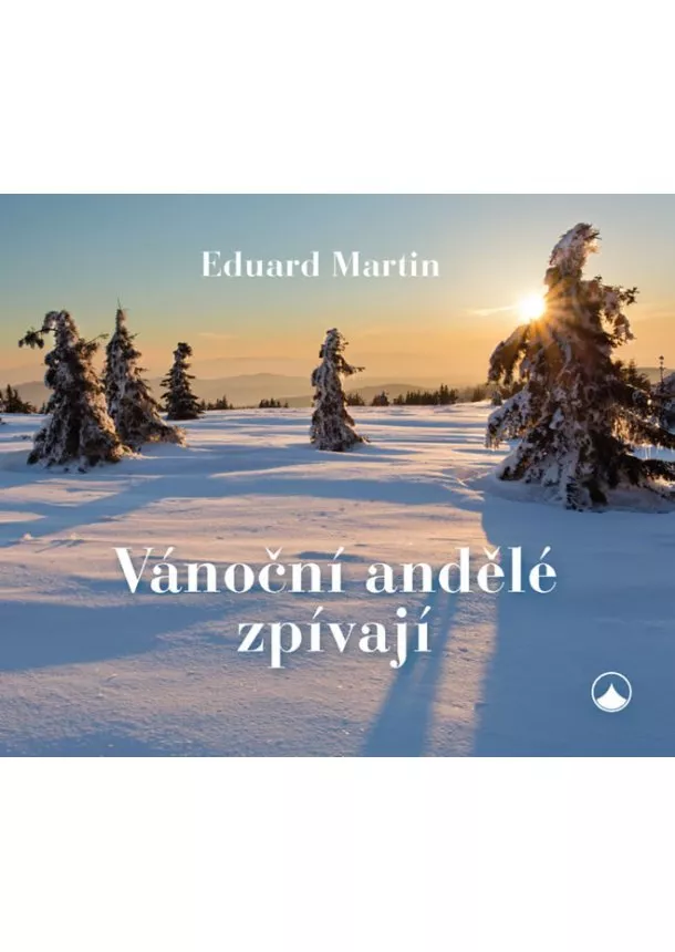 Eduard P. Martin - Vánoční andělé zpívají