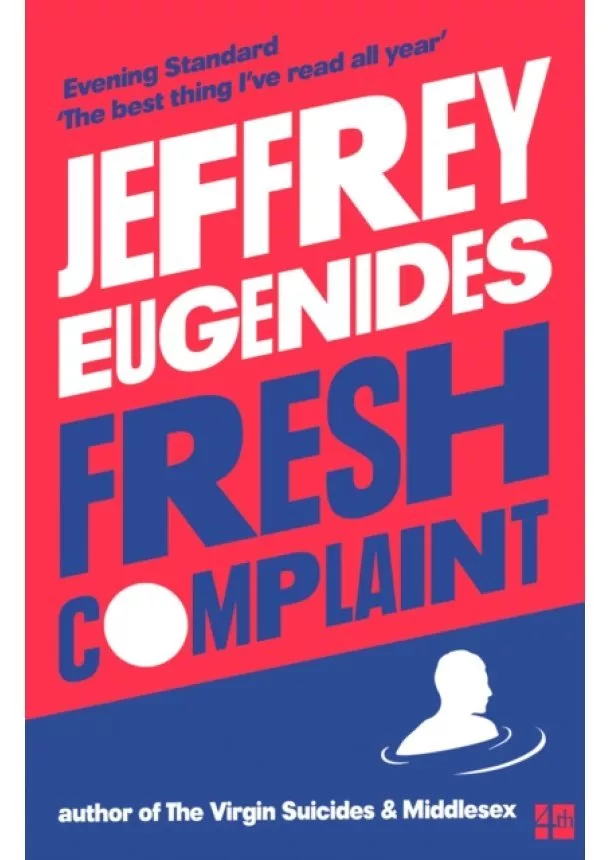 Jeffrey Eugenides - Fresh Complaint