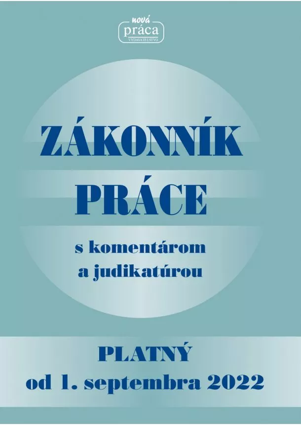 Kolektív autorov - Zákonník práce s komentárom a judikatúrou platný od 1. septembra 2022