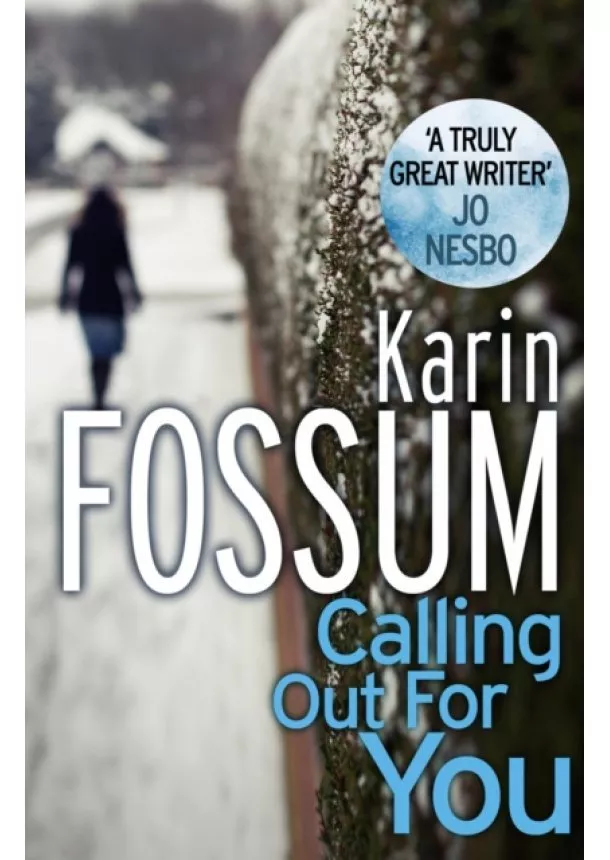 Karin Fossum - Calling out for You