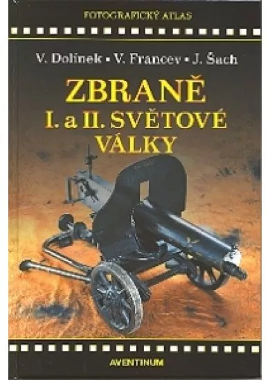 Zbraně I. a II. světové války