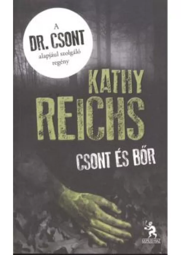 Kathy Reichs - CSONT ÉS BŐR