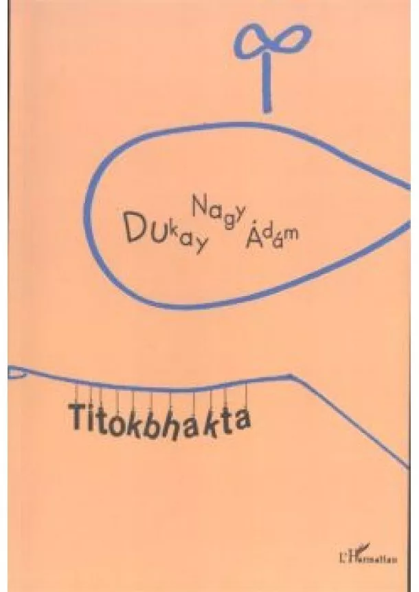 Dukay Nagy Ádám - Titokbhakta