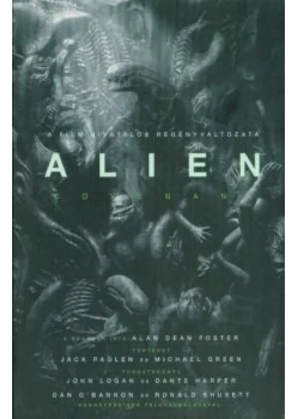 Alan Dean Foster - Alien: Covenant /A film hivatalos regényváltozata