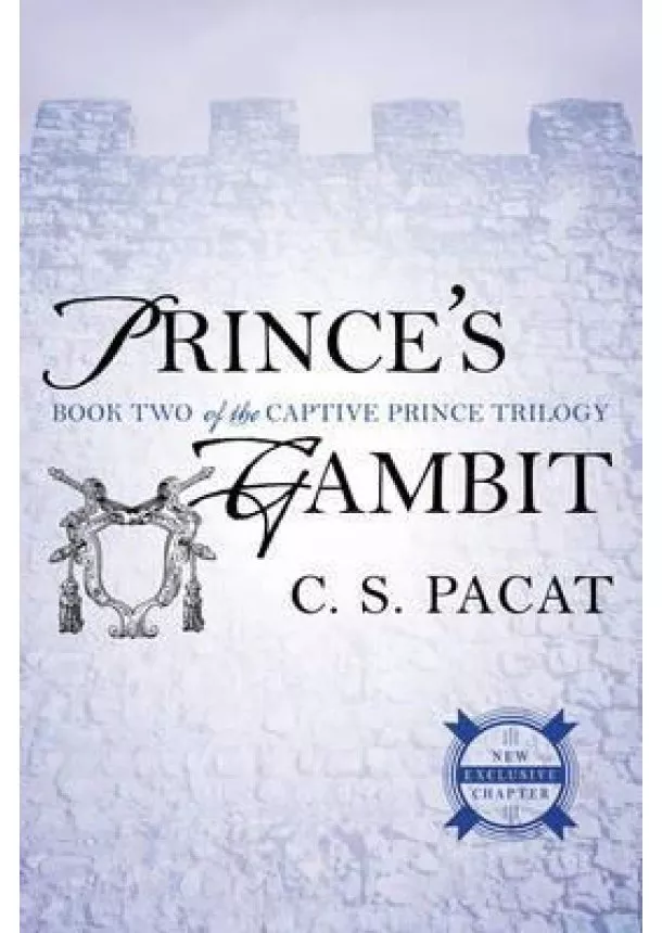 C. S. Pacat - Prince´s Gambit : Book Two of the Captive Prince Trilogy