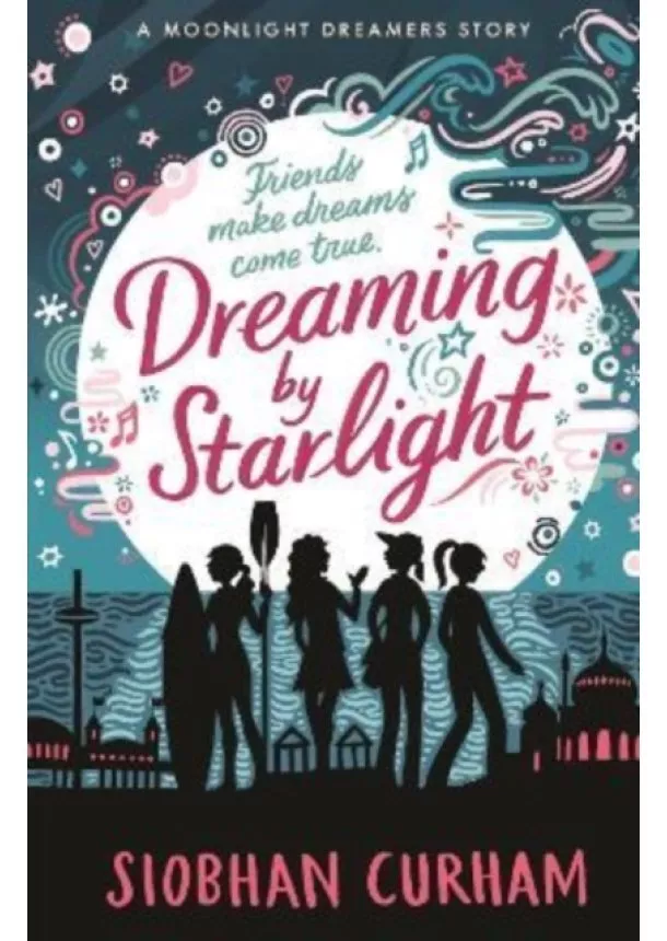 Siobhan Curham - Dreaming by Starlight